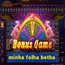 minha folha betha